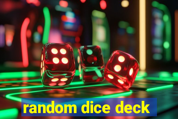 random dice deck